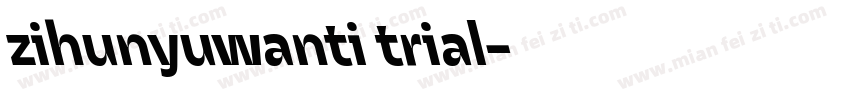 zihunyuwanti trial字体转换